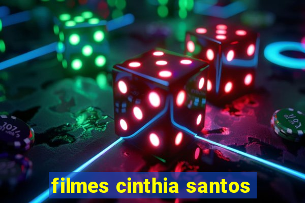 filmes cinthia santos